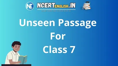 Unseen Passage for Class 7 English with Questions and Answers