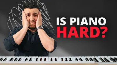 Is Piano Hard to Learn? Advice for Beginners | Pianote