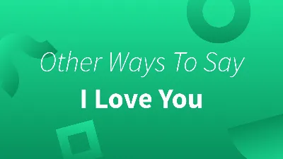 100 Different Ways To Say I LOVE YOU - ESLBUZZ