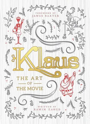 Klaus: The Art of the Movie: 9781789093124: Zahed, Ramin: Books - Amazon.com