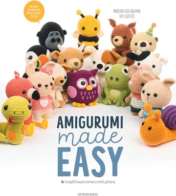 Amigurumi Made Easy: 16 Straightforward Animal Crochet Patterns:  Vos-Bolman, Mariska: 9789491643460: Amazon.com: Books