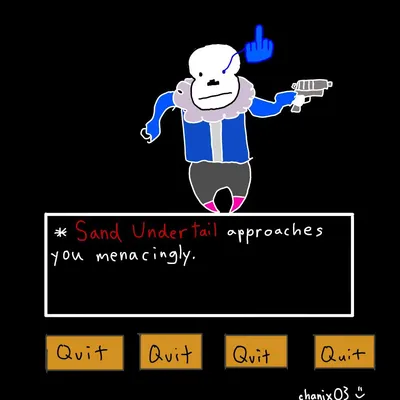 sand undertail approaches you menacingly. : r/Undertale