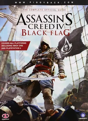 Assassin's Creed IV: Black Flag - The Complete Official Guide: Piggyback:  9780804161565: Amazon.com: Books