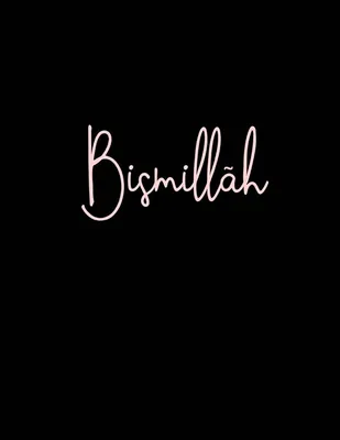 The use and misuse of bismillah – Muslim Parents In Training