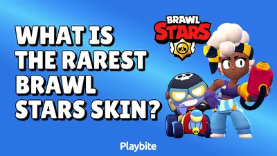 What Is The Rarest Brawl Stars Skin? - Playbite