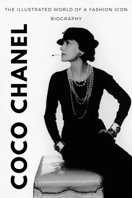 Amazon.com: Coco Chanel Biography: The Illustrated World of a Fashion Icon:  9798368295008: Cope, John: Books