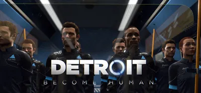 Detroit Become Human - «\"Жизнь без эмоций лишена смысла\" - обзор лучшей  игры десятилетия.» | отзывы