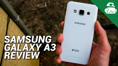 Обзор стильного смартфона Samsung Galaxy A3 (2015)