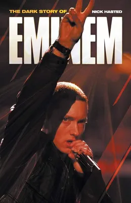 Amazon.com: The Dark Story of Eminem (Updated Edition): 9781849384582:  Hasted, Nick: Libros