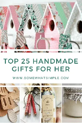 BEST 25 Handmade DIY Gifts For Girls | Somewhat Simple