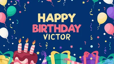 Happy Birthday Victor Wishes, Images, Cake, Memes, Gif