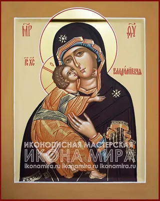 Владимирская\" икона Божией Матери - Иконная мастерская