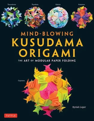 kusudama.info | Кусудамы, описания, туториалы. Оригами. Модульное оригами.