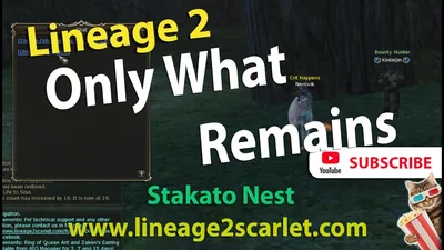 Only What Remains quest, Stakato Nest - Lineage 2 Freya server - YouTube