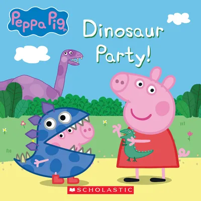 Peppa Pig: Dinosaur Party! (Paperback) | Scholastic Book Clubs