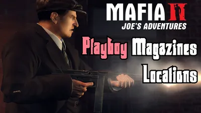 Mafia II Playboy Magazines - Mafia 2 Guide - IGN