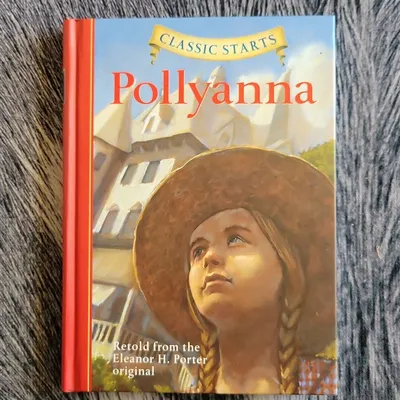 Pollyanna (Classic Starts Series): Olmstead, Kathleen, Porter, Eleanor H.,  Akib, Jamel, Pober, Arthur: 9781402736926: Amazon.com: Books