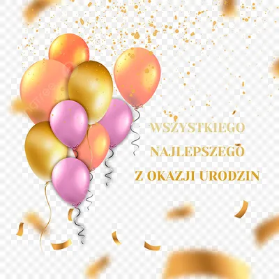 Открытка на день рождения на польском языке PNG , Поздравительная открытка, день  рождения, баллон PNG картинки и пнг PSD рисунок для бесплатной загрузки