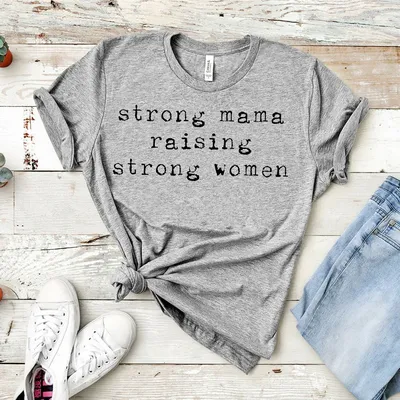 Рубашка для женщин сильная мама поднимает сильных женщин крутые рубашки для  мам вдохновляющая футболка для мамы девочки мамы подарок Феминистская  футболка | AliExpress