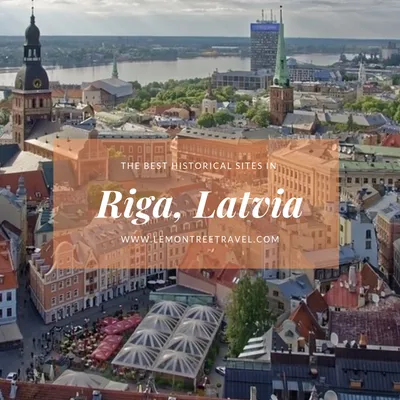 The Best Historical Sites in Riga, Latvia - The Lemon Tree