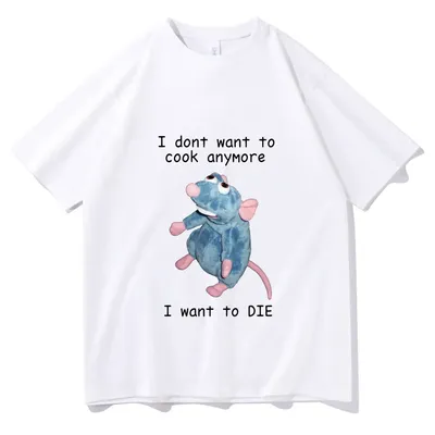 Футболка «Я больше не хочу готовить», футболка с надписью «I Want To Die»,  Милая футболка с рисунком мыши для мужчин и женщин, футболки с коротким  рукавом в стиле Харадзюку, хлопковые топы |