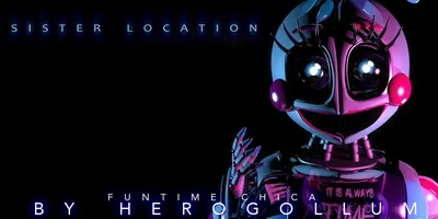 FNAF Sister Location Funtime Chica by Herogollum on devisntart | Ночь,  Картинки, Дизайн персонажей