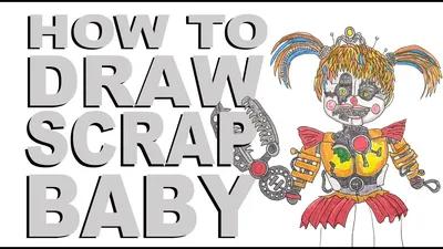 How to draw Scrap Baby (FNAF) - YouTube