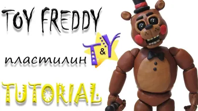 Как слепить Той Фредди из пластилина Туториал Toy Freddy from clay Tutorial  - YouTube